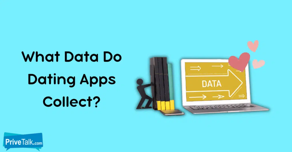 What Data Do Dating Apps Collect?