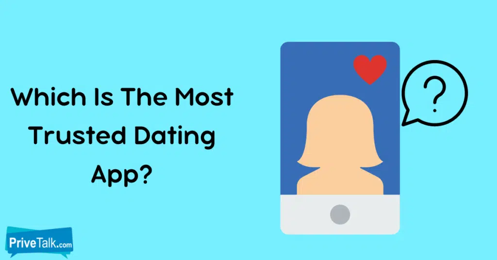 Which Is The Most Trusted Dating App?